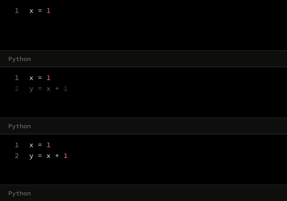 Three frames of the first step: one line of Python, then a second line fading in beneath it.