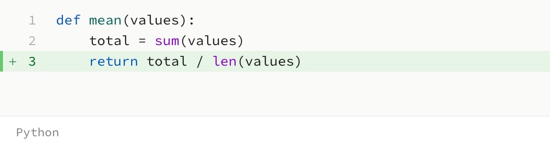A Python function whose indented return line is washed green as added.