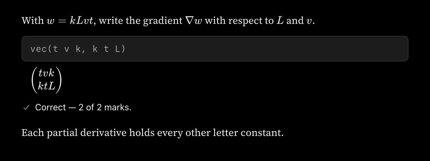 A maths question asking for the gradient of w = kLvt as a vector. The reader wrote the components with their factors in another order, the answer is typeset beneath the field as a column vector, and it was marked correct for two marks, with the feedback shown.